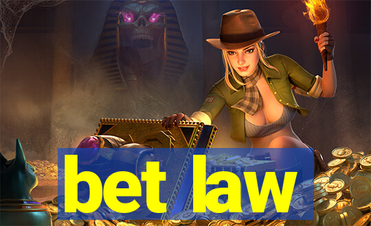 bet law